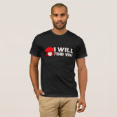Mushroom I Will Find You Funny Humor Quote T-shirt (Voorkant volledig)