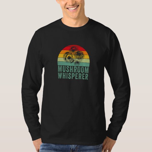 Mushroom Whisperer  Mushrooms  Mushroom Picker T-shirt (Voorkant)