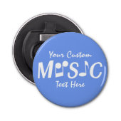 MUSIC aangepaste tekst en kleurflesopening Button Flesopener (Voorkant)