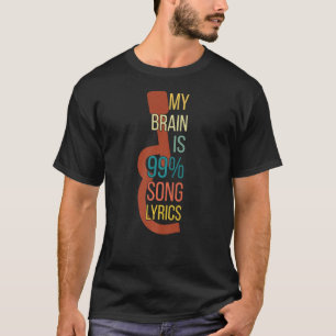 Music apparel Singer Mijn brein is 99 song Lyrics T-shirt