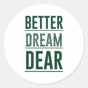 Music Better Dream Beste Ronde Sticker