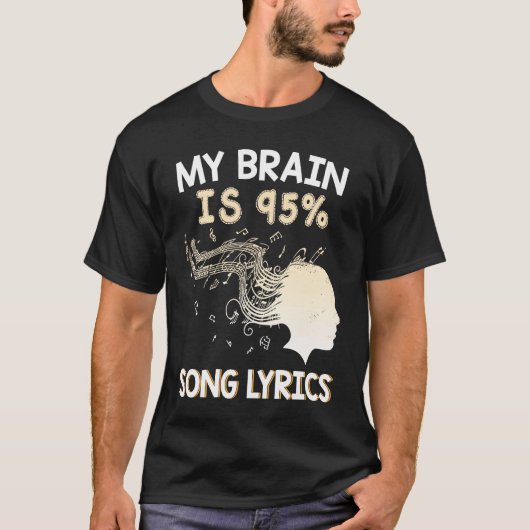 Music    My Brain is 95 Song Lyrics  & Cool T-shirt (Voorkant)