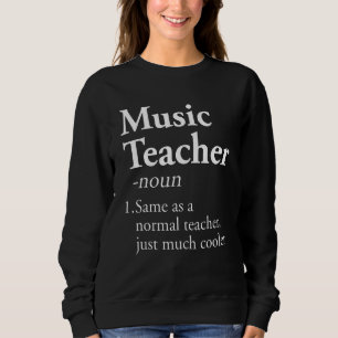 Music Teacher Definition Teaching Terug naar schoo Trui
