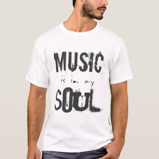 MUSIC zit in mijn SOUL t-shirt