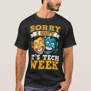 Musical Theater Oefening Sorry, Kan Niet, Het Is T T-shirt
