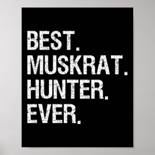 Muskrat jacht cadeau - Grappig Beste Jager Poster