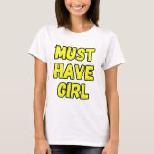 Must Have Girl T-Shirt – Fun & Bold Statement Tee (Devant)