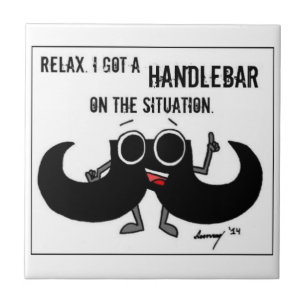 Mustache 'GOT A HANDLEBAR ON THE SITUATION' Tegel Tegeltje