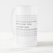 Mustache je een vraag-mod Stripe Matglas Bierpul (Voorkant links)