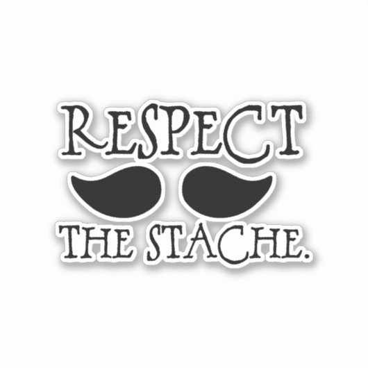 Mustache Respect the Stache Sticker (Voorkant)