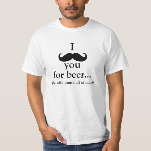 Mustache You for Beer t shirt (Voorkant)