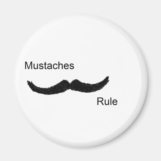 Mustaches Rule Magneet (Voorkant)