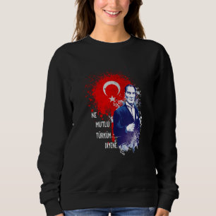 Mustafa Kemal Atatürk Ne mutlu Türküm Diyene Trui