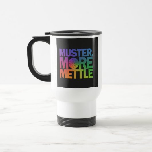 "Muster More Mettle" Mug de café de voyage (Gauche)