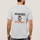 Musubi Murder shirt (Achterkant)