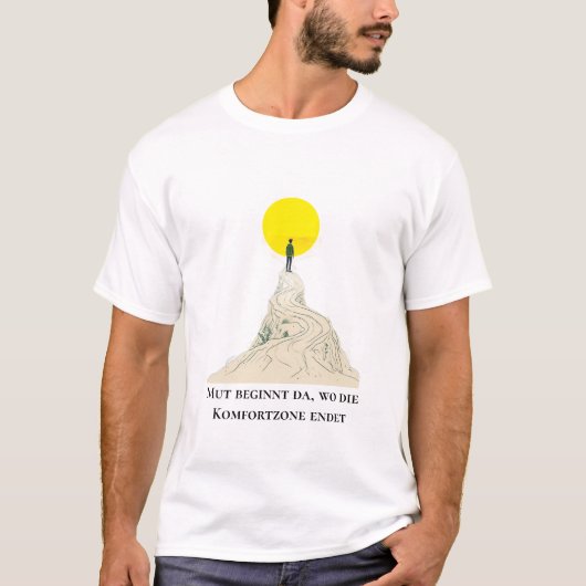 Mut & Wachstum – Inspirerende Deutsche Zitat-T-SH T-shirt (Voorkant)