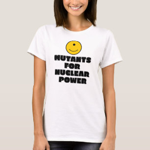 Mutanten voor kernenergie t-shirt