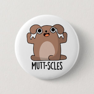 Mutt-scles Funny Animal Dog Pun Ronde Button 5,7 Cm