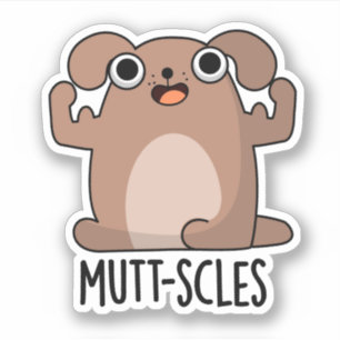 Mutt-scles Funny Animal Dog Pun Sticker