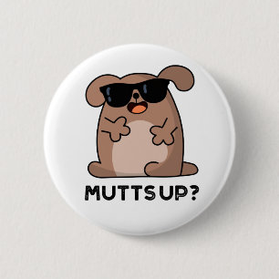 Mutts up Funny Doggie Pun Ronde Button 5,7 Cm