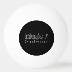 Muziek en goede vrienden pingpongballen