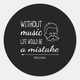 Muziek Friedrich Nietzsche Quote Shirt Ronde Sticker