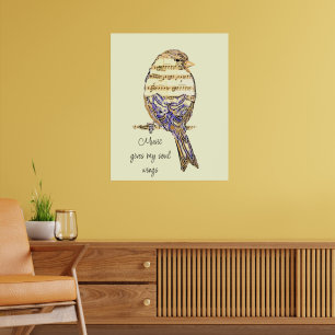 Muziek geeft mijn ziel vleugels Musvogel Poster