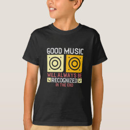 Muziek - Goede muziek wordt erkend T-shirt