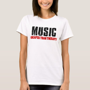 Muziek goedkoper dan therapie t-shirt