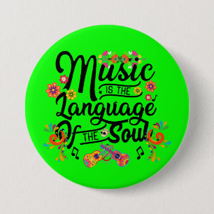 Muziek is de taal van de ziel ronde button 7,6 cm