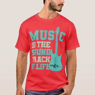 muziek is het geluidsspoor van het leven guitar m t-shirt
