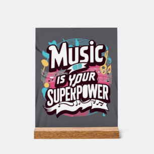 Muziek is je superkracht acryl bord