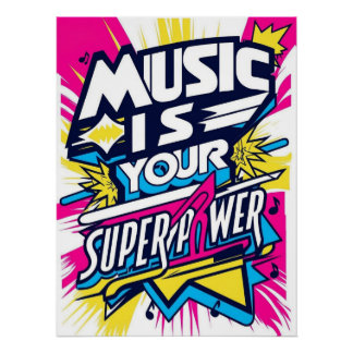 Muziek is je superkracht perfect poster