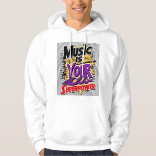 Muziek is je Superpower 3 Hoodie
