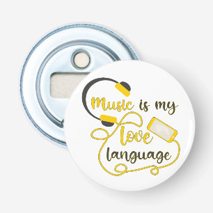 Muziek is mijn liefdestaal romantische zin button flesopener