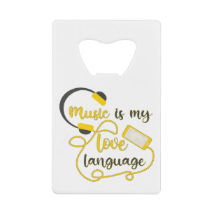 Muziek is mijn liefdestaal romantische zin kredietkaart flessenopener