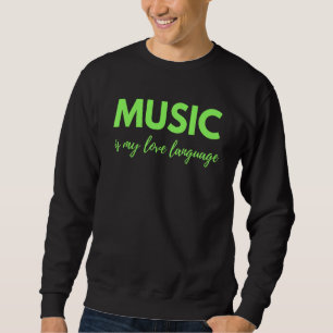 Muziek is mijn liefdestaal trui
