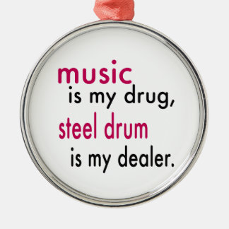 Muziek is mijn tapijt, stalen drum is mijn dealer metalen ornament