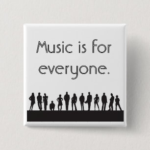 Muziek is voor iedereen. vierkante button 5,1 cm