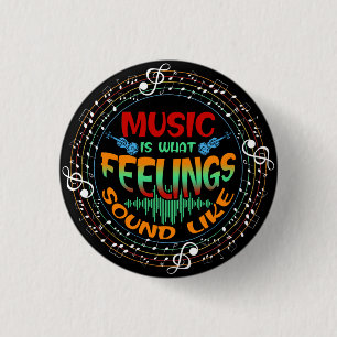 Muziek is wat voelt als ronde button 3,2 cm