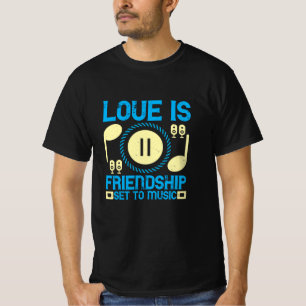 Muziek - Liefde is vriendschap die op muziek is af T-shirt