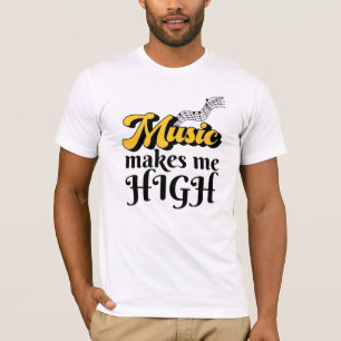 Muziek maakt me high T-Shirt