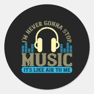 Muziek - Muziek is net als lucht voor mij Ronde Sticker