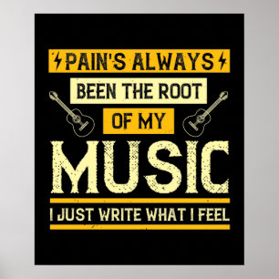 Muziek - Pijn is de basis van mijn muziek geweest Poster