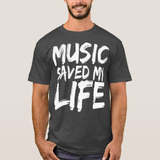 Muziek redde mijn leven met lade cadeaus t-shirt