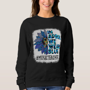 Muziekleraar In april dragen we blauw Autisme bewu Trui