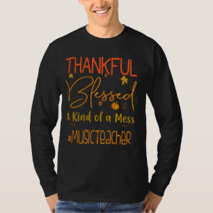 Muziekleraar Thankful Blessed en een soort Mess T-shirt