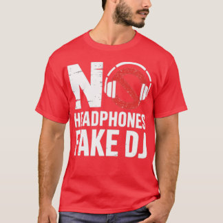 Muziekliefhebber, producer DJ Funny No Headphones T-shirt