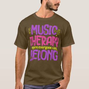 Muziektherapie Belong Musicians Musical Artist Mus T-shirt