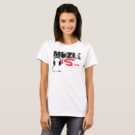 MuZiK is... T- met hoofdtelefoon voor vrouwen T-shirt